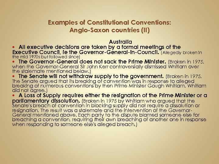 Examples of Constitutional Conventions: Anglo-Saxon countries (II) Australia All executive decisions are taken by