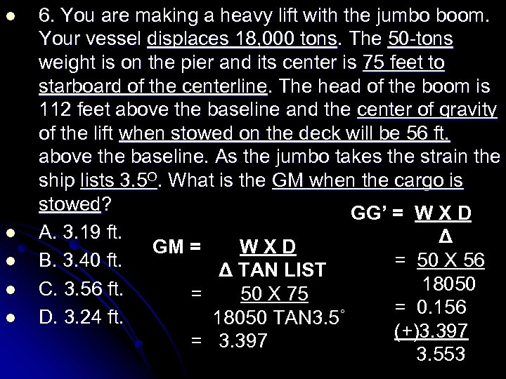 l l l 6. You are making a heavy lift with the jumbo boom.