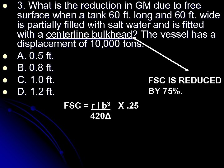 l l l 3. What is the reduction in GM due to free surface