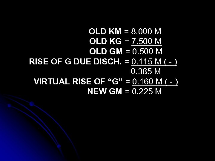 OLD KM = 8. 000 M OLD KG = 7. 500 M OLD GM
