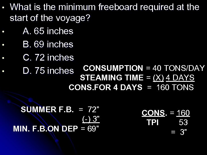 • • • What is the minimum freeboard required at the start of