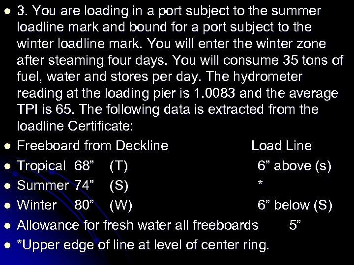 l l l l 3. You are loading in a port subject to the