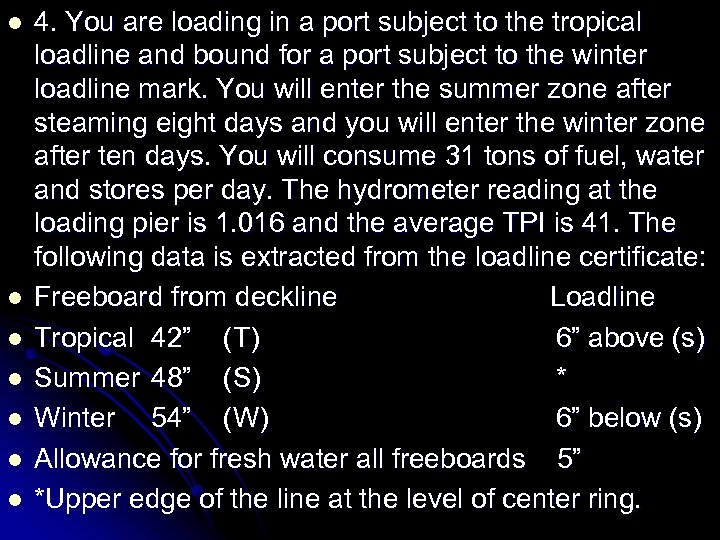 l l l l 4. You are loading in a port subject to the