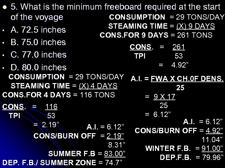 l • • 5. What is the minimum freeboard required at the start CONSUMPTION