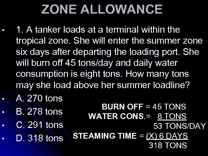 ZONE ALLOWANCE • • • 1. A tanker loads at a terminal within the