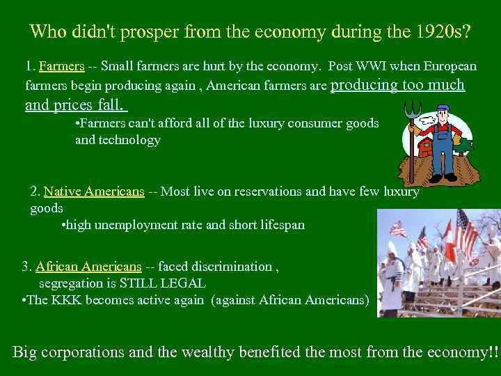 Who didn't prosper from the economy during the 1920 s? 1. Farmers -- Small