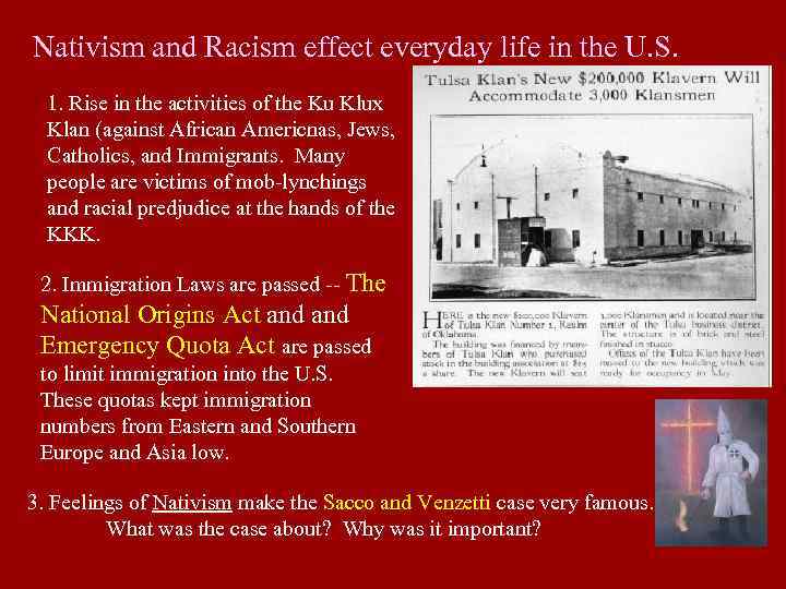 Nativism and Racism effect everyday life in the U. S. 1. Rise in the