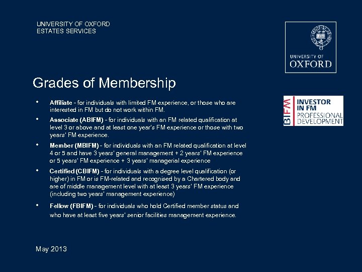UNIVERSITY OF OXFORD ESTATES SERVICES Grades of Membership • Affiliate - for individuals with