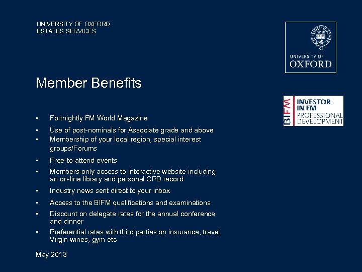 UNIVERSITY OF OXFORD ESTATES SERVICES Member Benefits • Fortnightly FM World Magazine • •