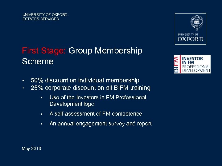 UNIVERSITY OF OXFORD ESTATES SERVICES First Stage: Group Membership Scheme • • 50% discount