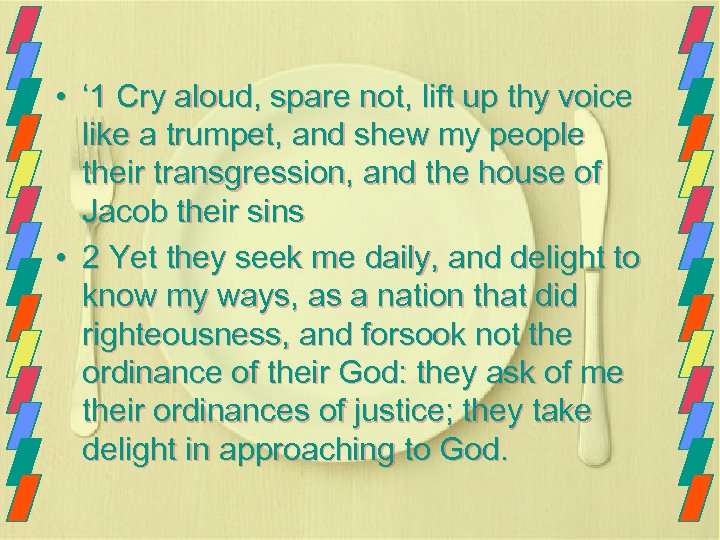  • ‘ 1 Cry aloud, spare not, lift up thy voice like a