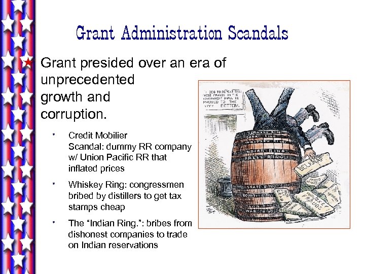 Grant Administration Scandals « Grant presided over an era of unprecedented growth and corruption.