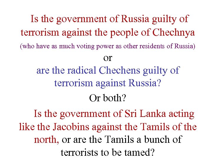  Is the government of Russia guilty of terrorism against the people of Chechnya