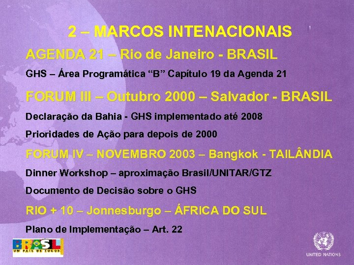 2 – MARCOS INTENACIONAIS AGENDA 21 – Rio de Janeiro - BRASIL GHS –