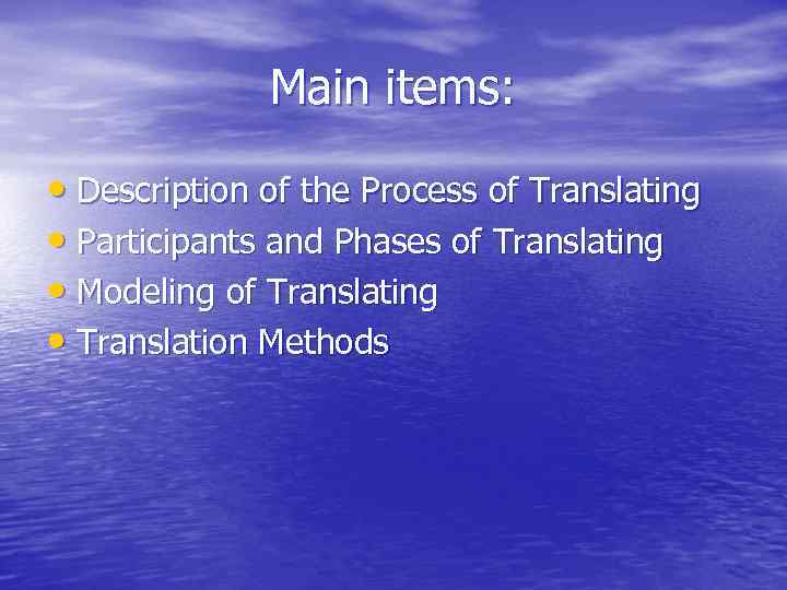 Main items: • Description of the Process of Translating • Participants and Phases of