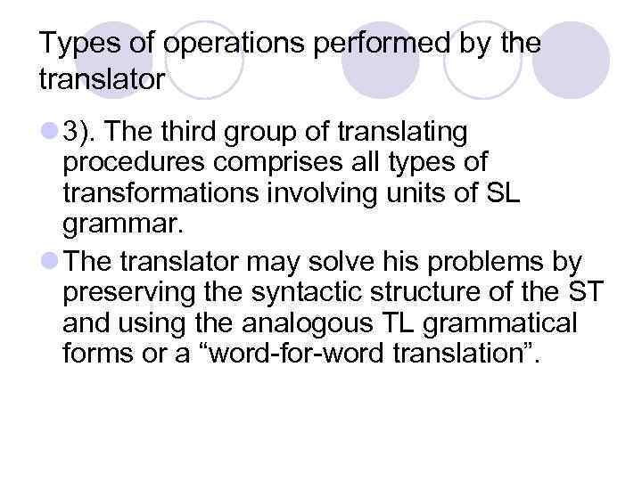 Types of operations performed by the translator l 3). The third group of translating