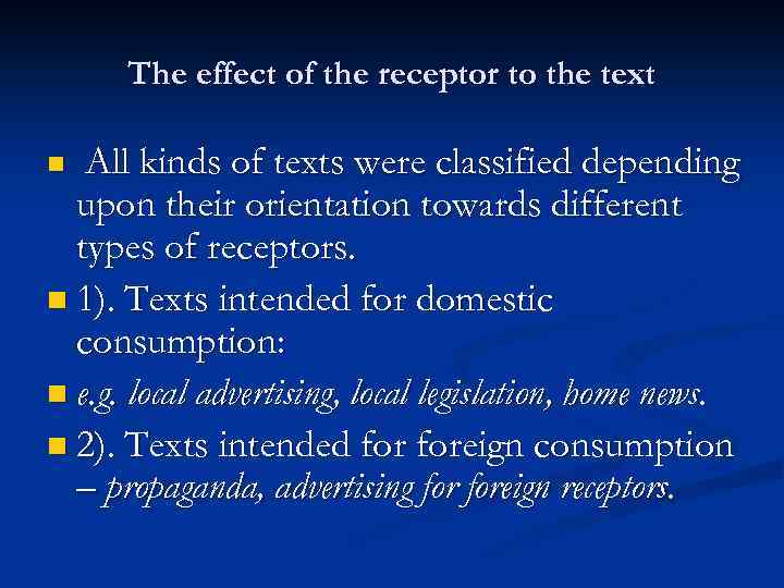 The effect of the receptor to the text All kinds of texts were classified
