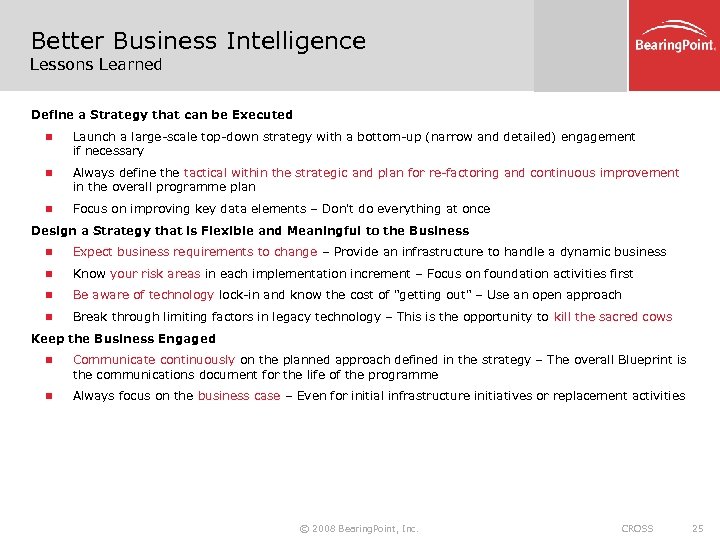 Better Business Intelligence Lessons Learned Define a Strategy that can be Executed n Launch