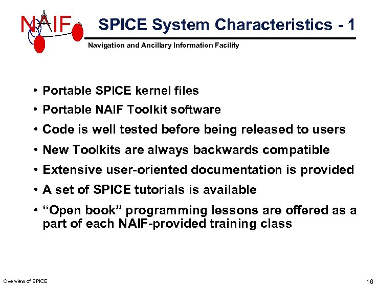 N IF SPICE System Characteristics - 1 Navigation and Ancillary Information Facility • Portable