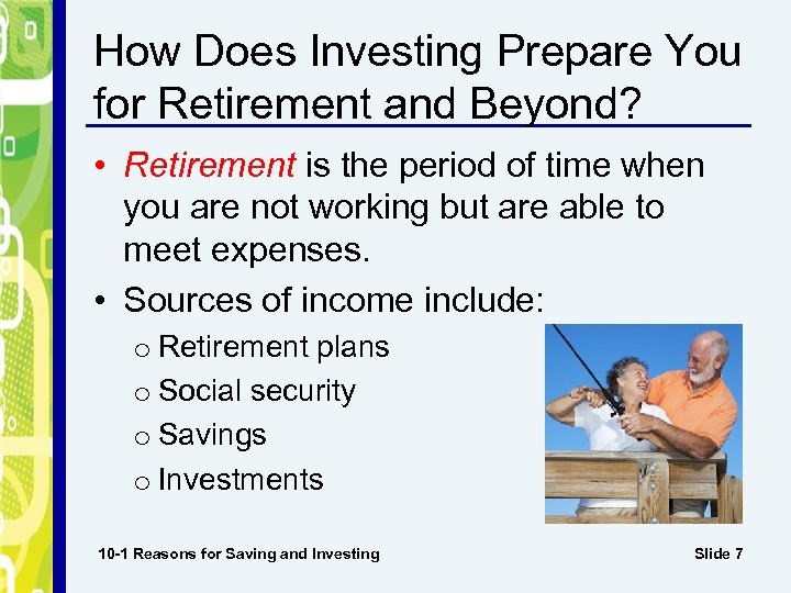 How Does Investing Prepare You for Retirement and Beyond? • Retirement is the period