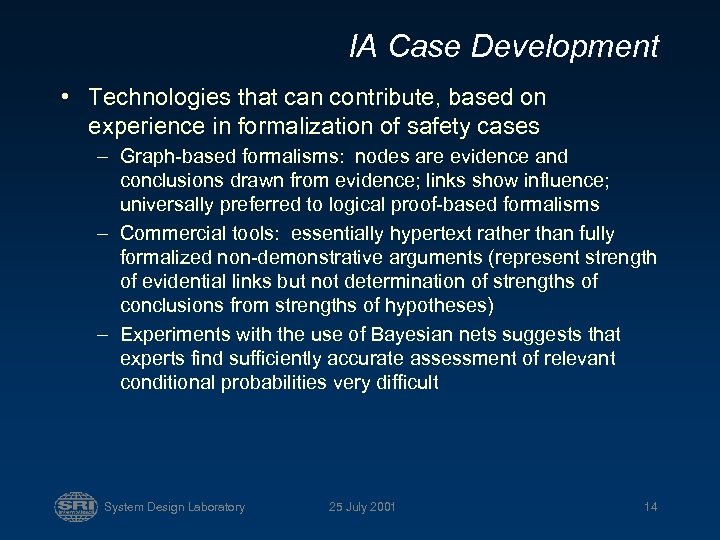 IA Case Development • Technologies that can contribute, based on experience in formalization of