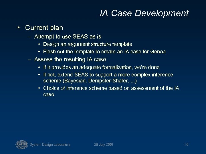 IA Case Development • Current plan – Attempt to use SEAS as is •