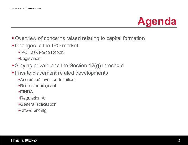 Agenda Overview of concerns raised relating to capital formation Changes to the IPO market