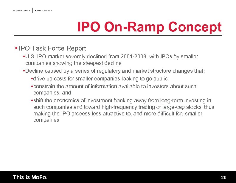 IPO On-Ramp Concept IPO Task Force Report U. S. IPO market severely declined from