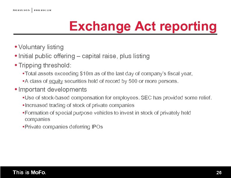 Exchange Act reporting Voluntary listing Initial public offering – capital raise, plus listing Tripping