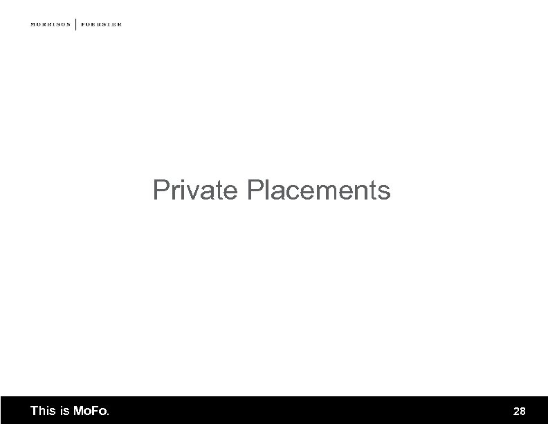 Private Placements This is Mo. Fo. 28 