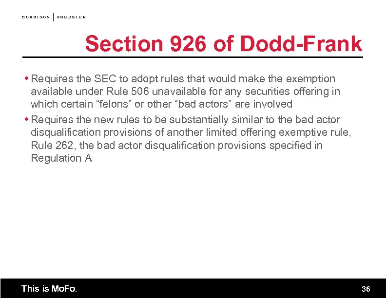 Section 926 of Dodd-Frank Requires the SEC to adopt rules that would make the