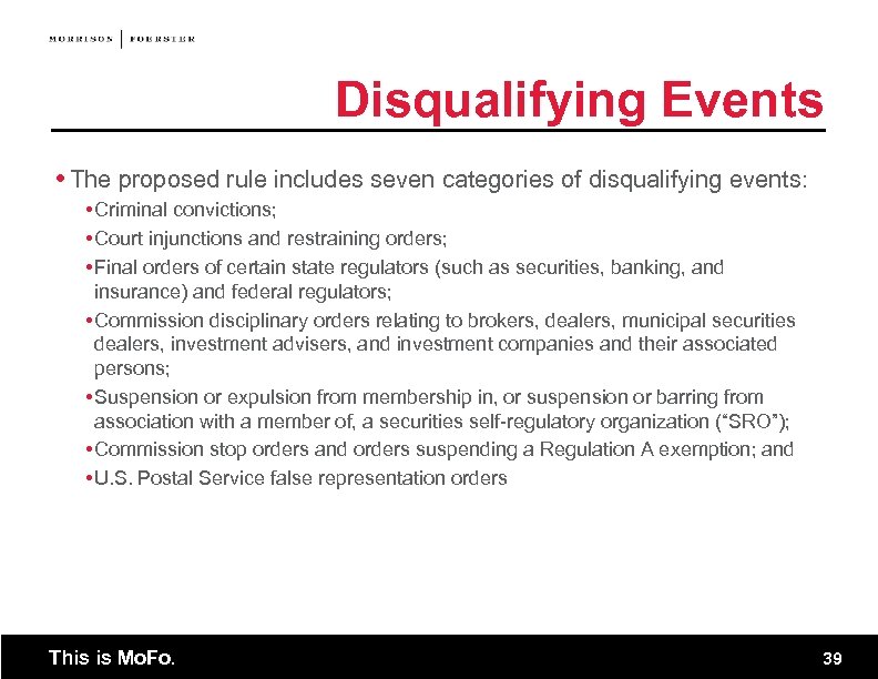 Disqualifying Events The proposed rule includes seven categories of disqualifying events: Criminal convictions; Court