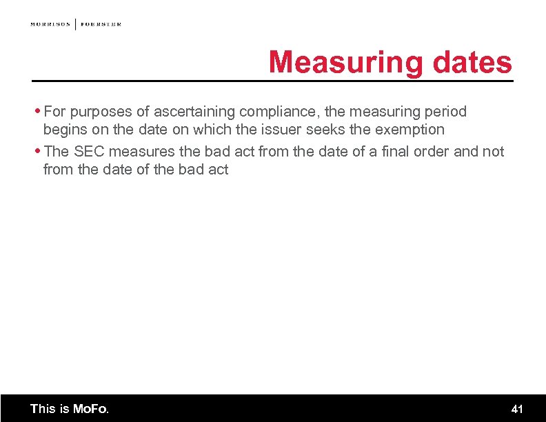 Measuring dates For purposes of ascertaining compliance, the measuring period begins on the date