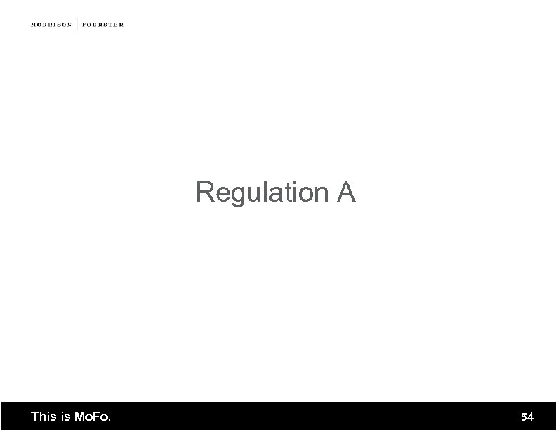 Regulation A This is Mo. Fo. 54 