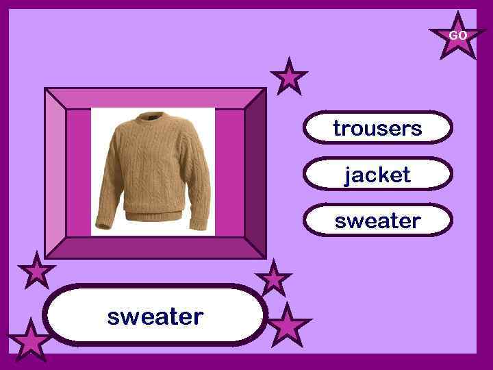 GO trousers jacket sweater 