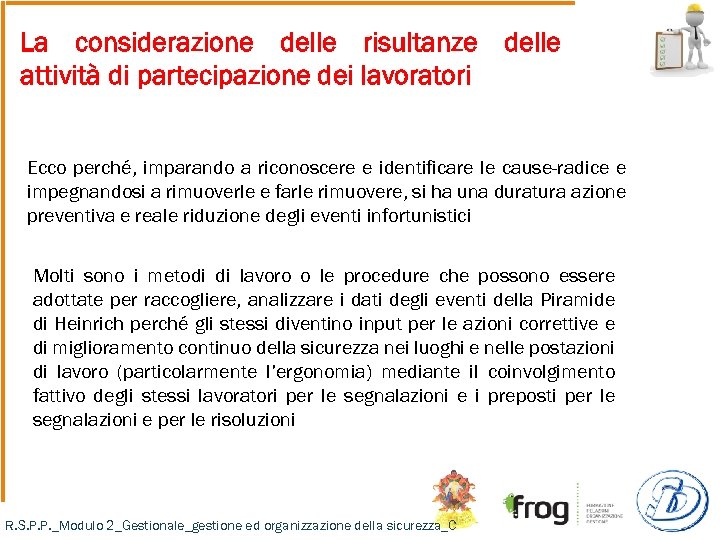 La considerazione delle risultanze delle attività di partecipazione dei lavoratori Ecco perché, imparando a