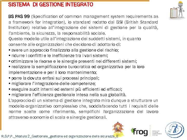 SISTEMA DI GESTIONE INTEGRATO BS PAS 99 (Specification of common management system requirements as