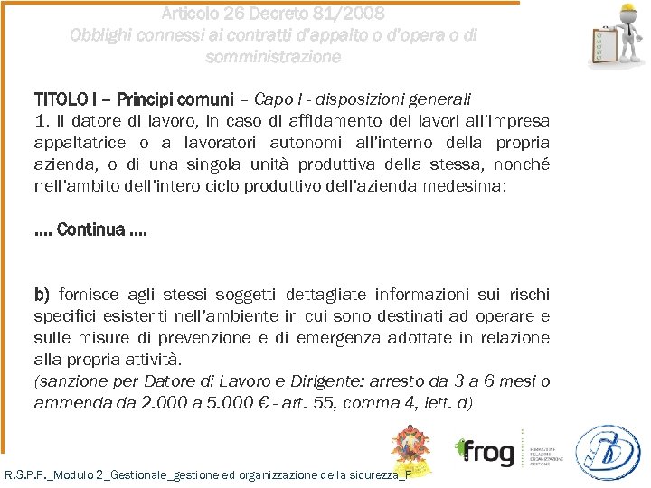 Articolo 26 Decreto 81/2008 Obblighi connessi ai contratti d’appalto o d’opera o di somministrazione