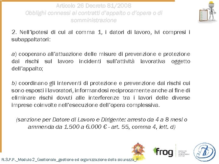 Articolo 26 Decreto 81/2008 Obblighi connessi ai contratti d’appalto o d’opera o di somministrazione