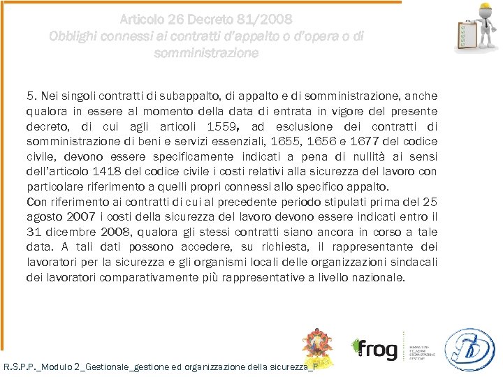 Articolo 26 Decreto 81/2008 Obblighi connessi ai contratti d’appalto o d’opera o di somministrazione