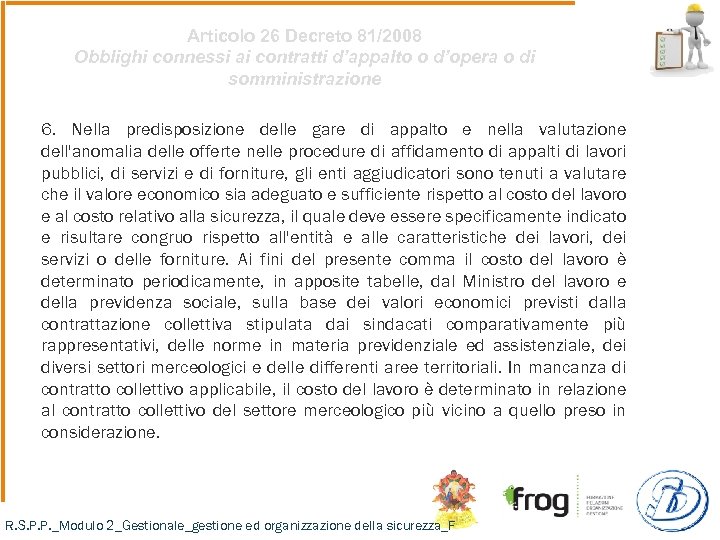 Articolo 26 Decreto 81/2008 Obblighi connessi ai contratti d’appalto o d’opera o di somministrazione