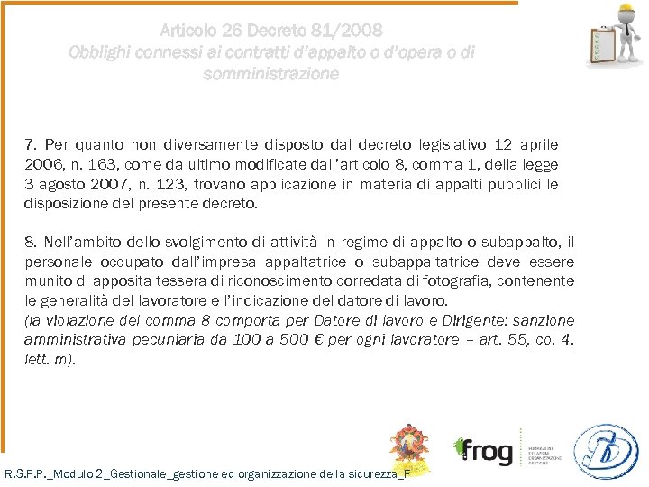 Articolo 26 Decreto 81/2008 Obblighi connessi ai contratti d’appalto o d’opera o di somministrazione