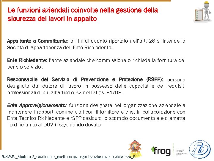 Le funzioni aziendali coinvolte nella gestione della sicurezza dei lavori in appalto Appaltante o