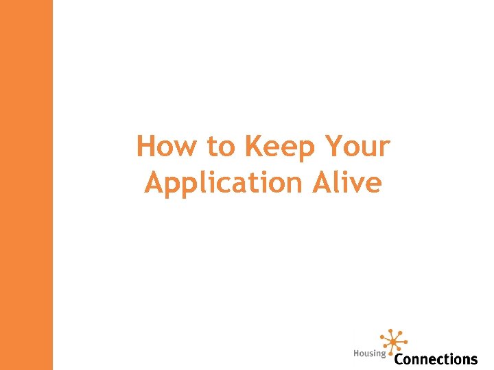 How to Keep Your Application Alive 