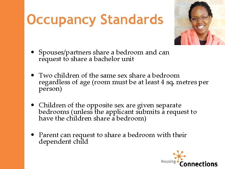 Occupancy Standards • Spouses/partners share a bedroom and can request to share a bachelor