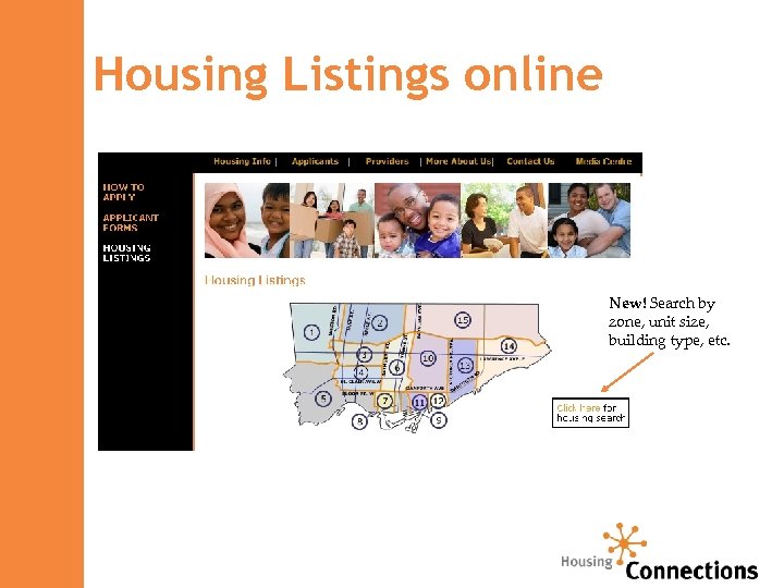 Housing Listings online New! Search by zone, unit size, building type, etc. 