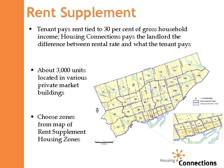 Rent Supplement • Tenant pays rent tied to 30 per cent of gross household