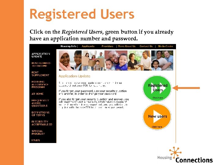 Registered Users Click on the Registered Users, green button if you already have an