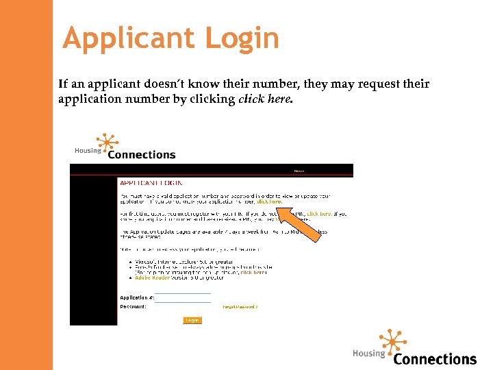 Applicant Login If an applicant doesn’t know their number, they may request their application
