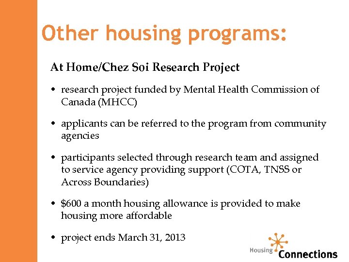Other housing programs: At Home/Chez Soi Research Project • research project funded by Mental